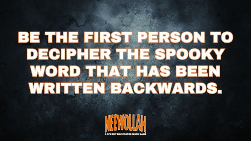 Neewollah: A Spooky Backwards Word Game